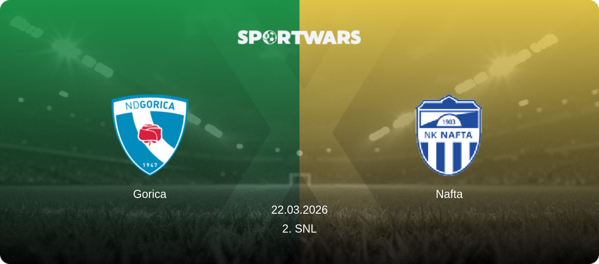 Gorica — Nafta, 22.03.2026 — 2. SNL (match preview)