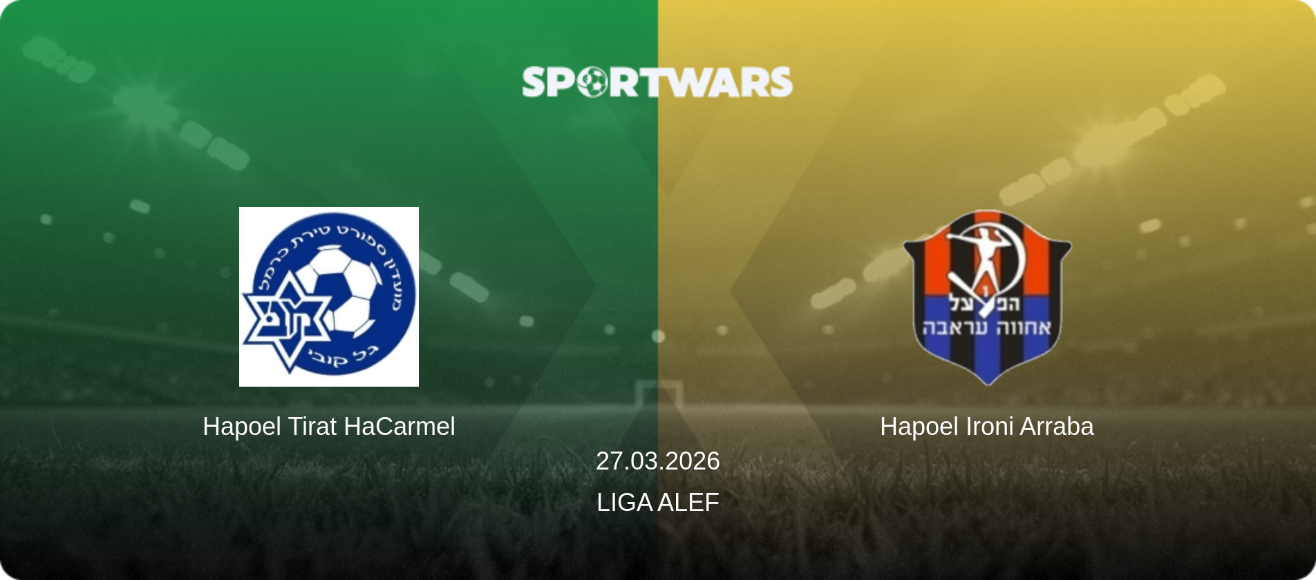 Hapoel Tirat HaCarmel — Hapoel Ironi Arraba, 27.03.2026 — Liga Alef (match preview)