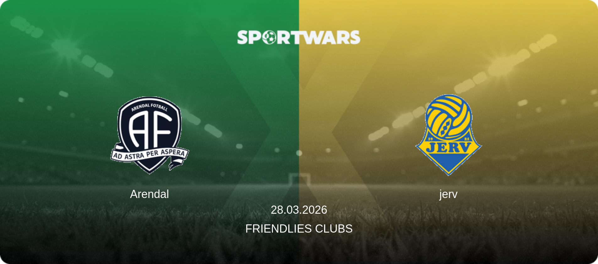 Arendal — jerv, 28.03.2026 — Friendlies Clubs (match preview)