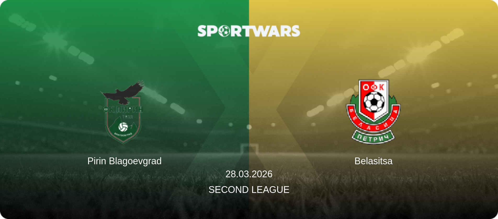 Pirin Blagoevgrad — Belasitsa, 28.03.2026 — Second League (match preview)