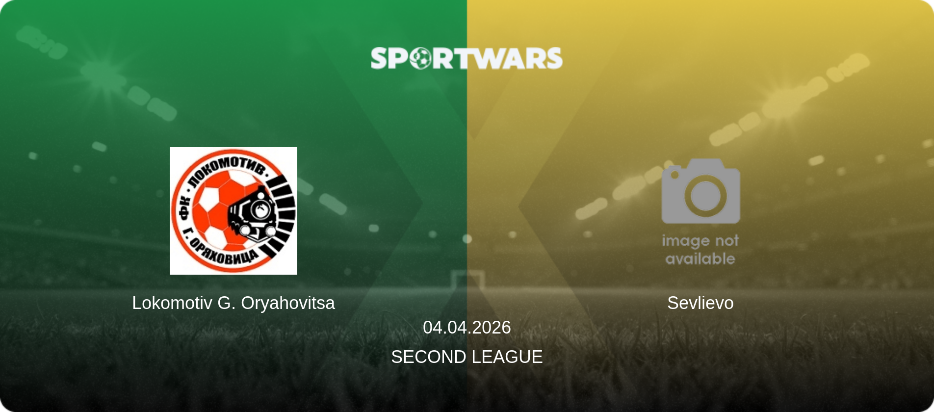 Lokomotiv G. Oryahovitsa — Sevlievo, 04.04.2026 — Second League (match preview)