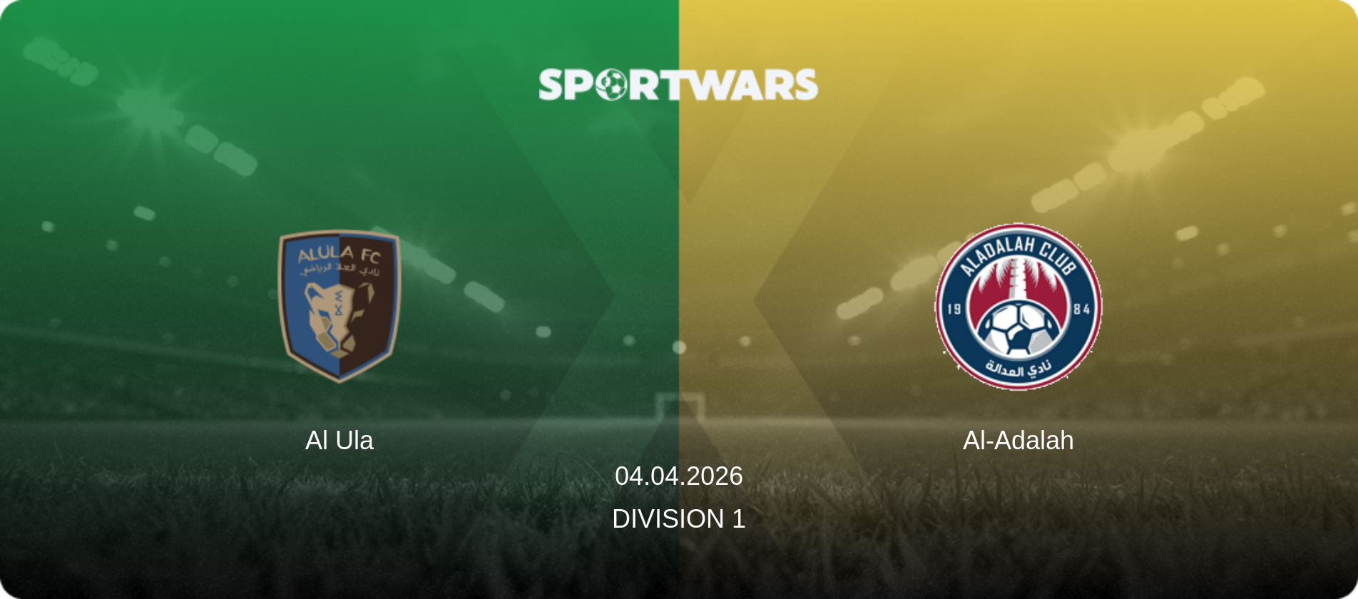 Al Ula — Al-Adalah, 04.04.2026 — Division 1 (match preview)