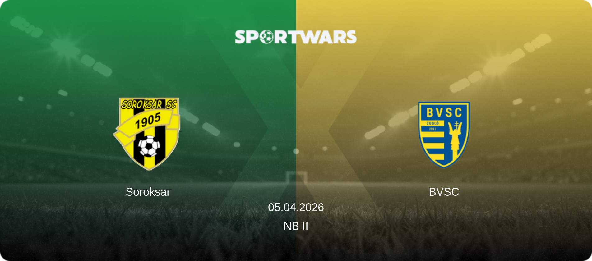 Soroksar — BVSC, 05.04.2026 — NB II (match preview)