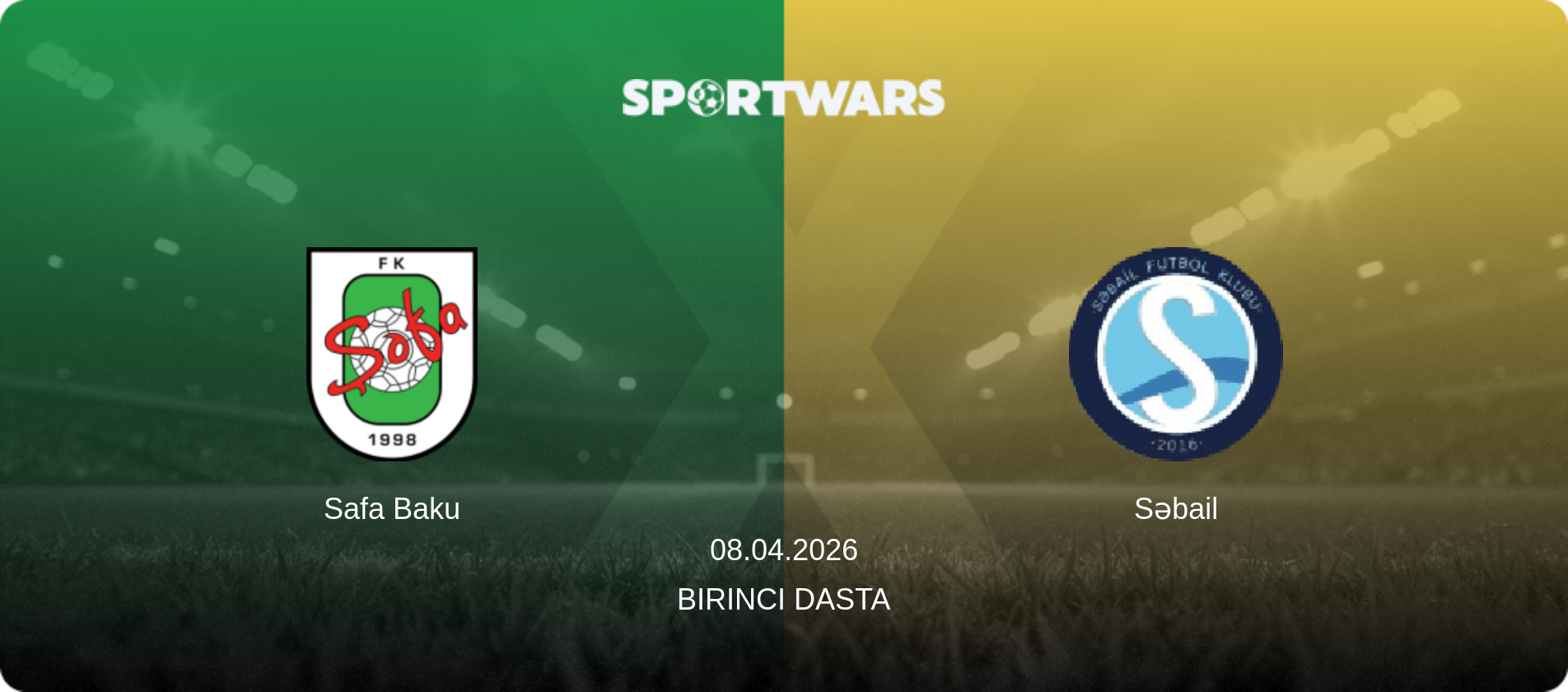 Safa Baku — Səbail, 08.04.2026 — Birinci Dasta (match preview)