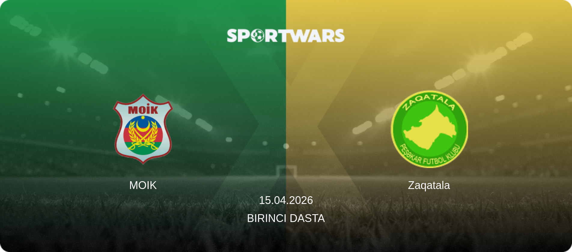 MOIK — Zaqatala, 15.04.2026 — Birinci Dasta (match preview)