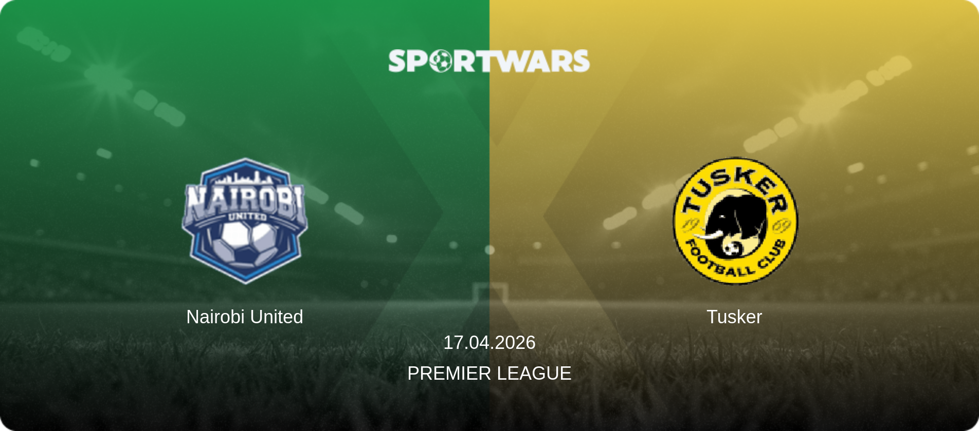 Nairobi United — Tusker, 17.04.2026 — Premier League (match preview)