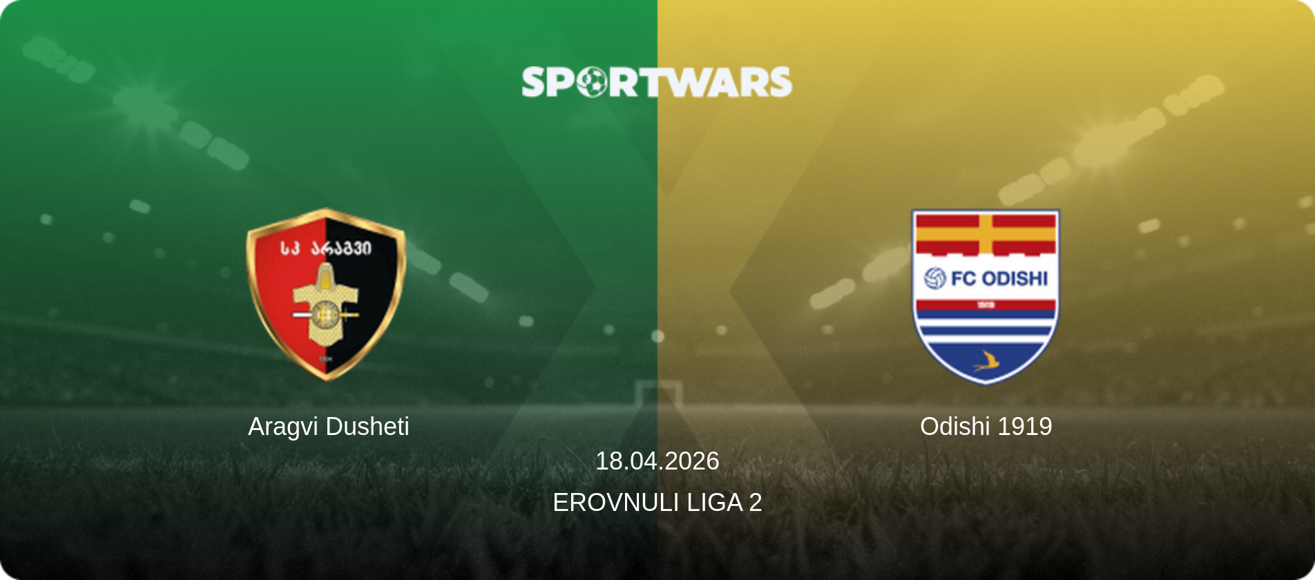 Aragvi Dusheti — Odishi 1919, 18.04.2026 — Erovnuli Liga 2 (match preview)