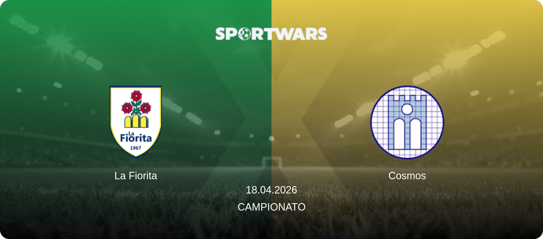 La Fiorita — Cosmos, 18.04.2026 — Campionato (match preview)