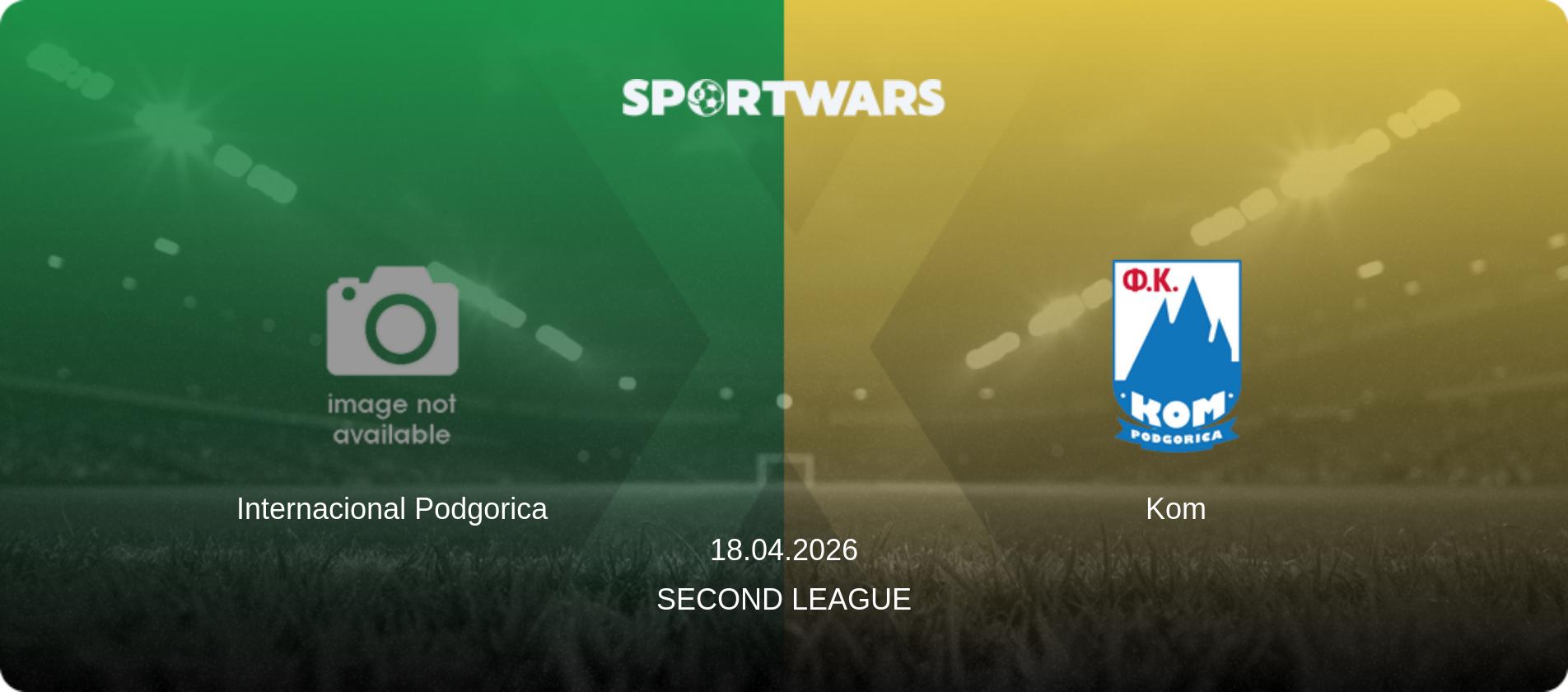 Internacional Podgorica — Kom, 18.04.2026 — Second League (match preview)
