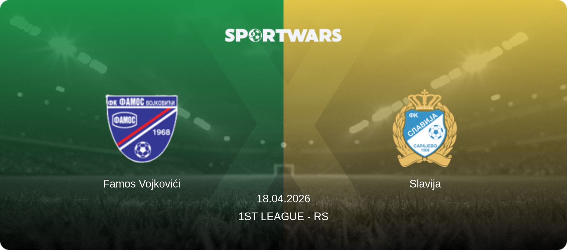 Famos Vojkovići — Slavija, 18.04.2026 — 1st League - RS (match preview)