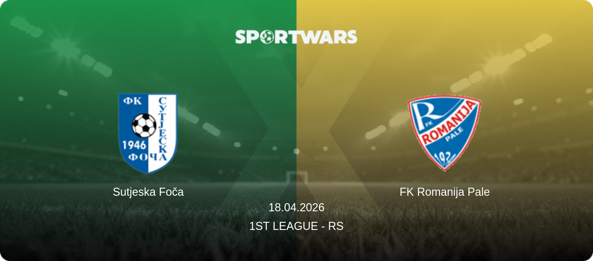 Sutjeska Foča — FK Romanija Pale, 18.04.2026 — 1st League - RS (match preview)