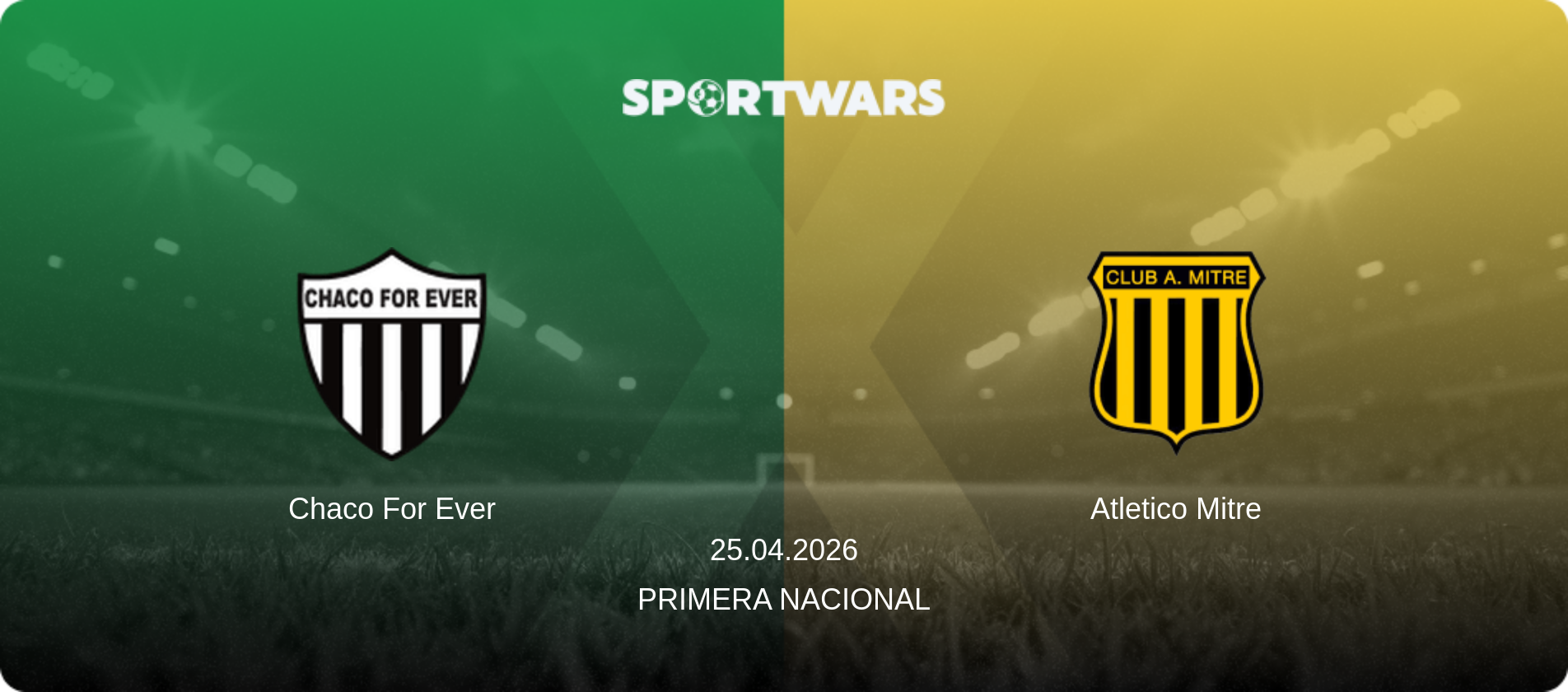Chaco For Ever — Atletico Mitre, 25.04.2026 — Primera Nacional (match preview)