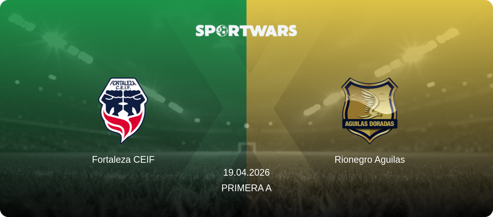 Fortaleza CEIF — Rionegro Aguilas, 19.04.2026 — Primera A (match preview)