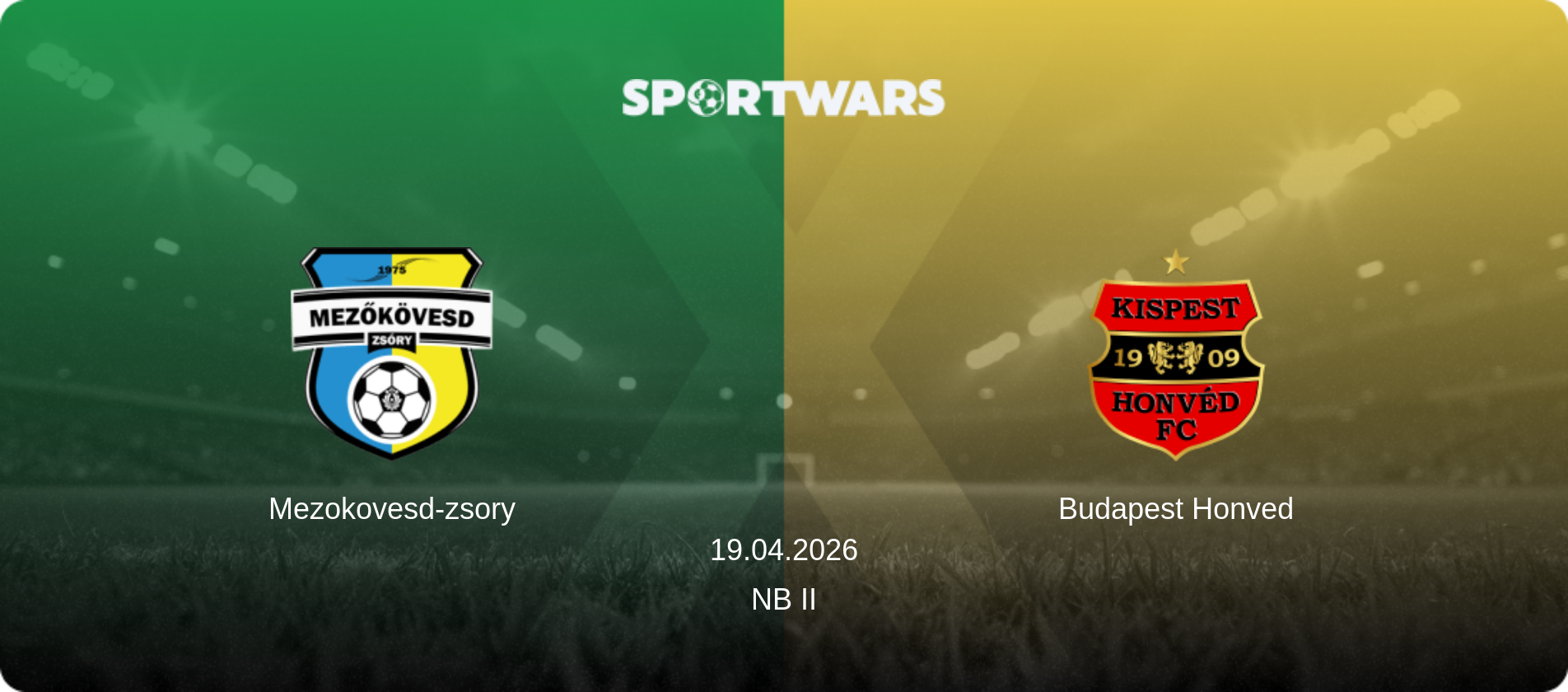 Mezokovesd-zsory — Budapest Honved, 19.04.2026 — NB II (match preview)