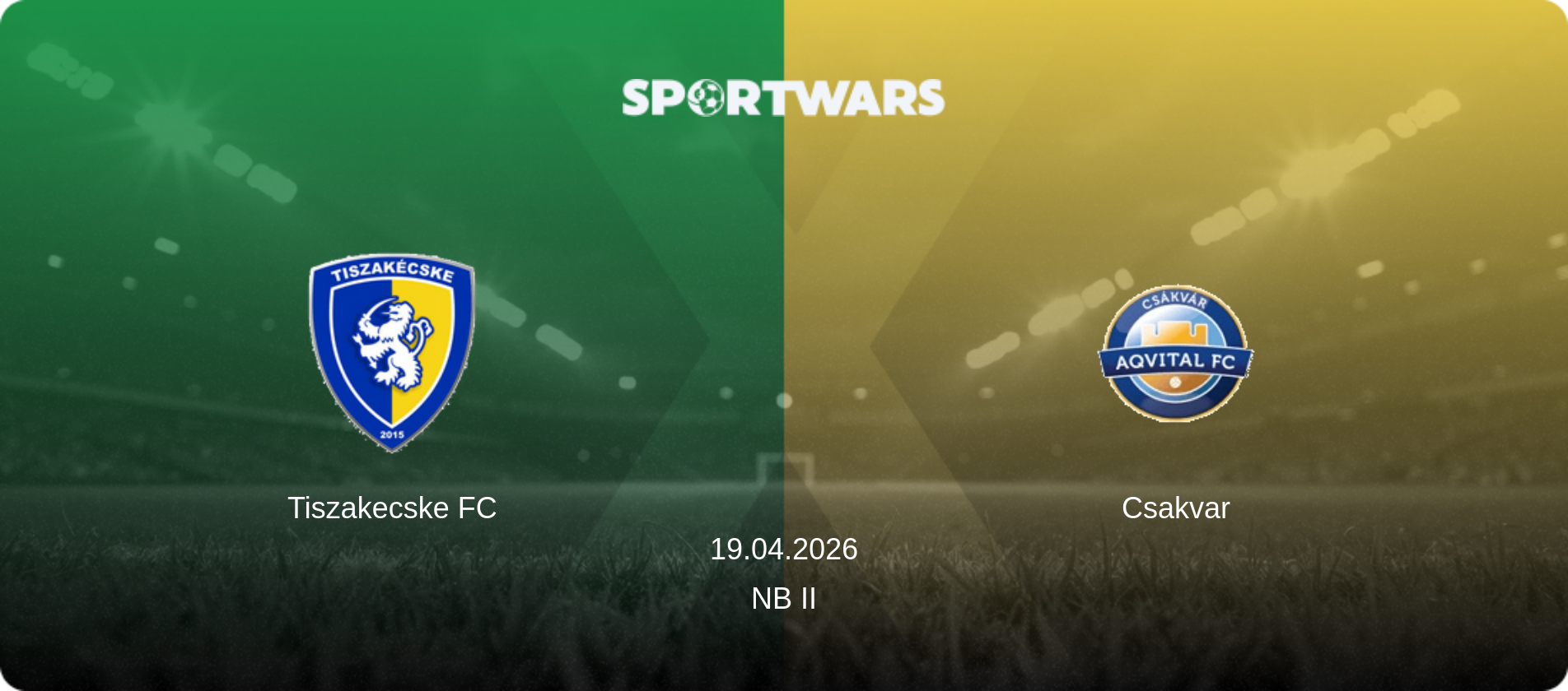 Tiszakecske FC — Csakvar, 19.04.2026 — NB II (match preview)