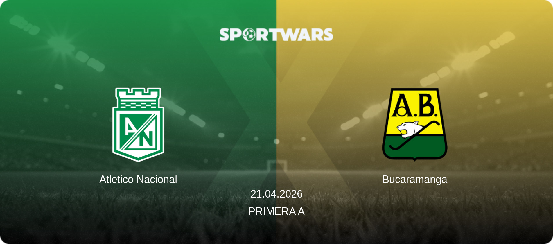 Atletico Nacional — Bucaramanga, 21.04.2026 — Primera A (match preview)