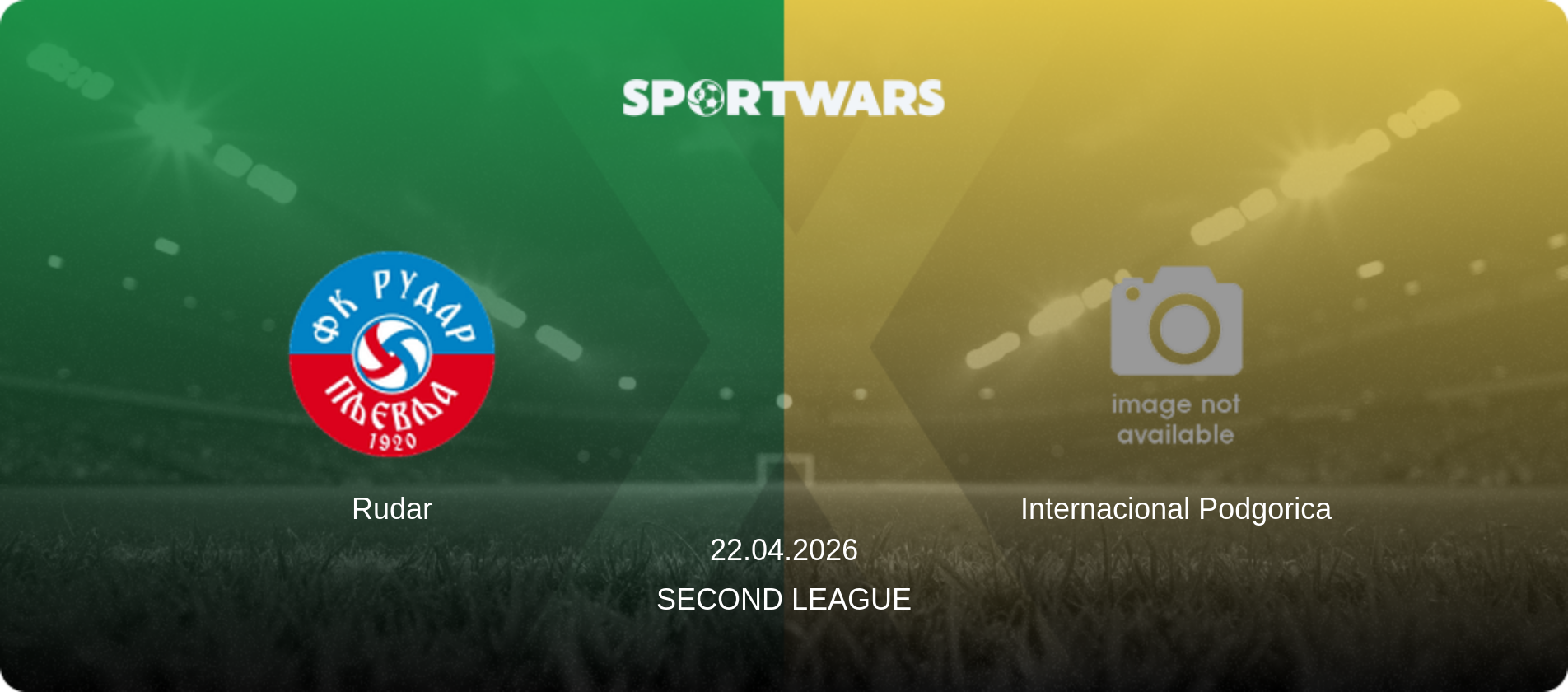Rudar — Internacional Podgorica, 22.04.2026 — Second League (match preview)