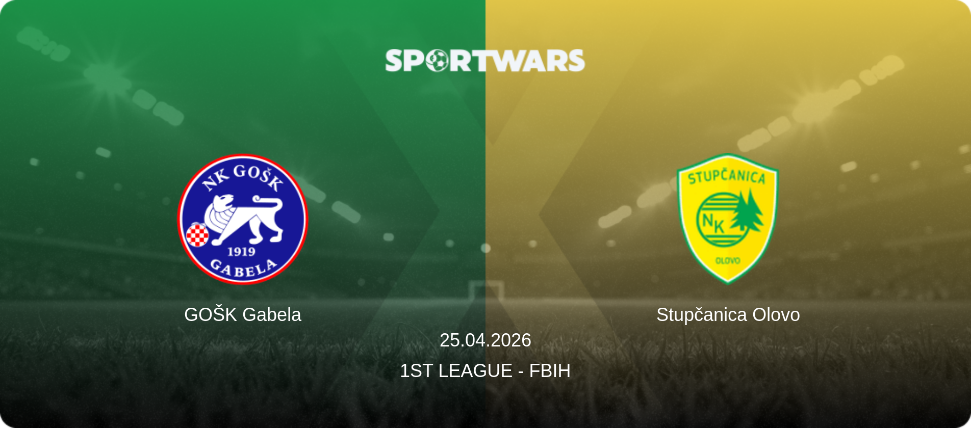 GOŠK Gabela — Stupčanica Olovo, 25.04.2026 — 1st League - FBiH (match preview)