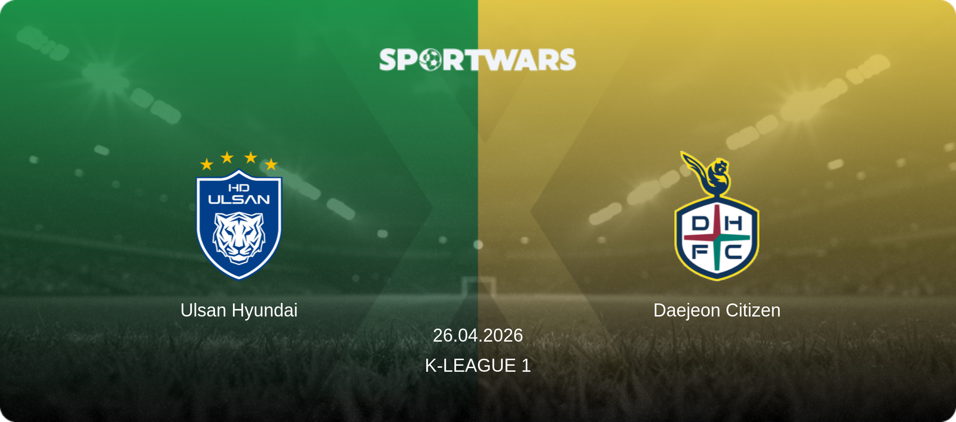 Ulsan Hyundai — Daejeon Citizen, 26.04.2026 — K-League 1 (match preview)