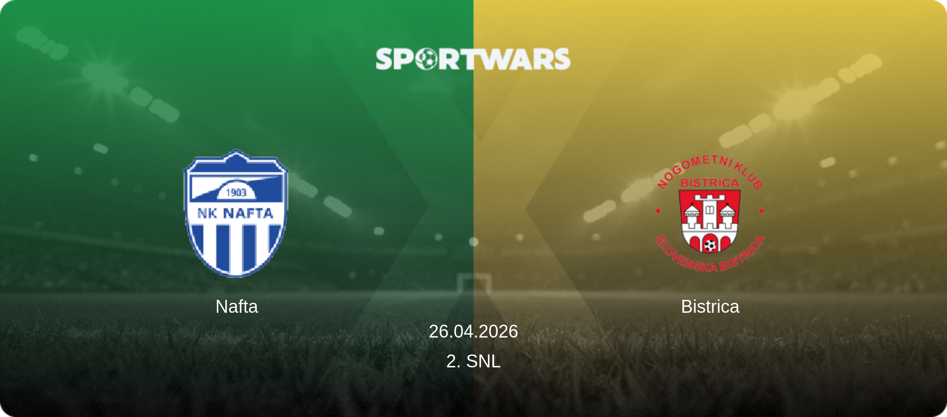Nafta — Bistrica, 26.04.2026 — 2. SNL (match preview)