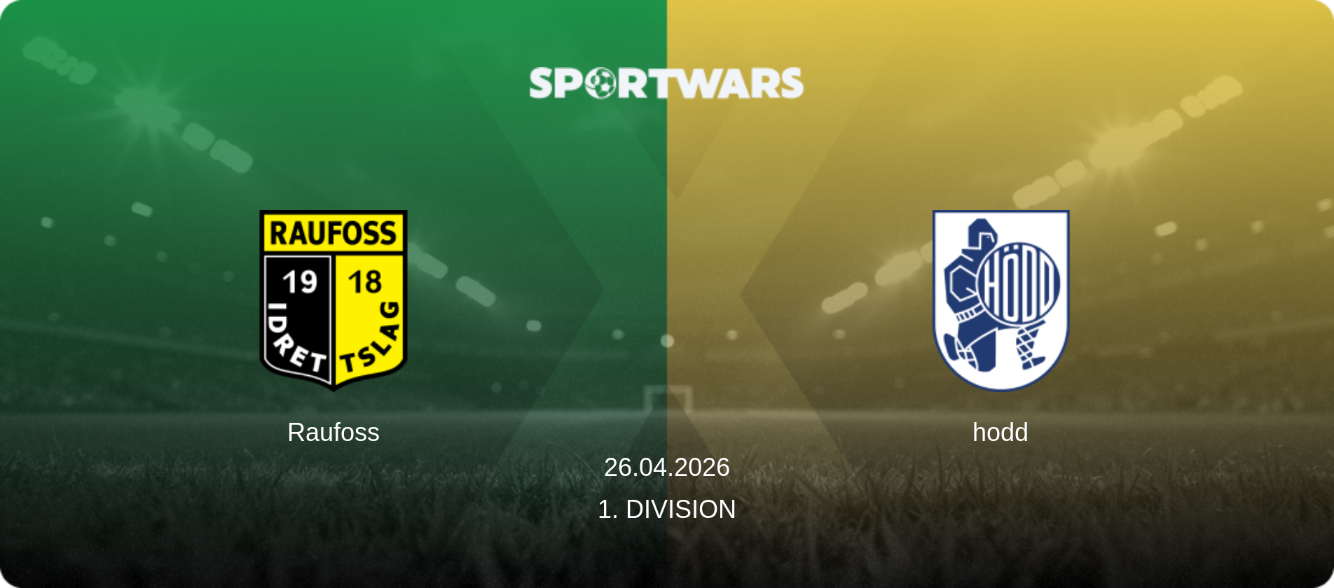 Raufoss — hodd, 26.04.2026 — 1. Division (match preview)