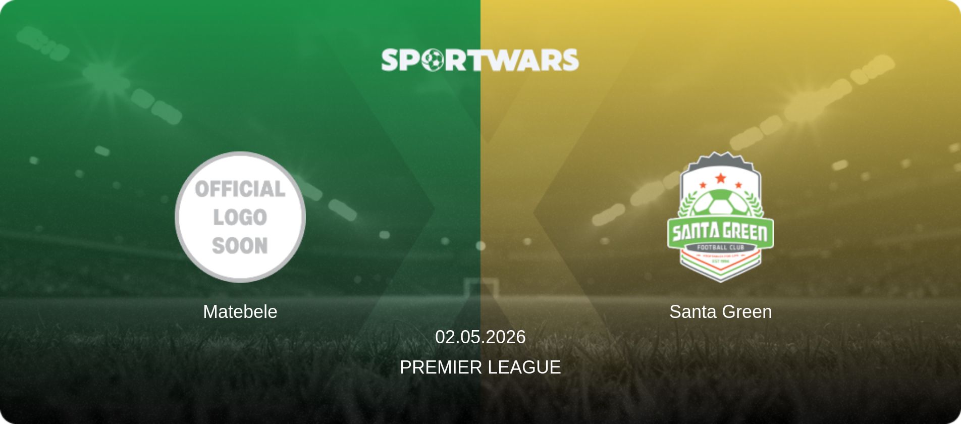 Matebele — Santa Green, 02.05.2026 — Premier League (match preview)