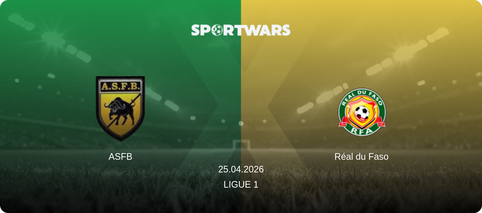 ASFB — Réal du Faso, 25.04.2026 — Ligue 1 (match preview)