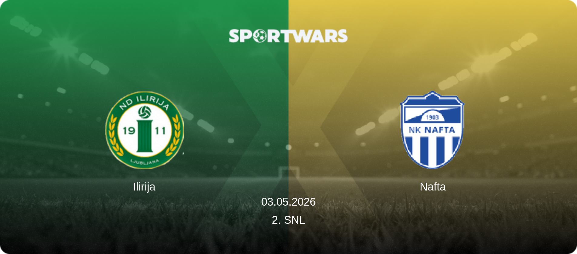 Ilirija — Nafta, 03.05.2026 — 2. SNL (match preview)