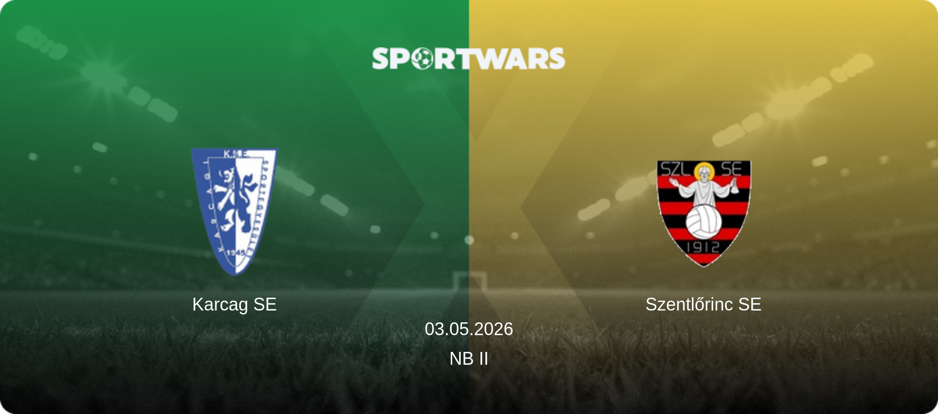 Karcag SE — Szentlőrinc SE, 03.05.2026 — NB II (match preview)