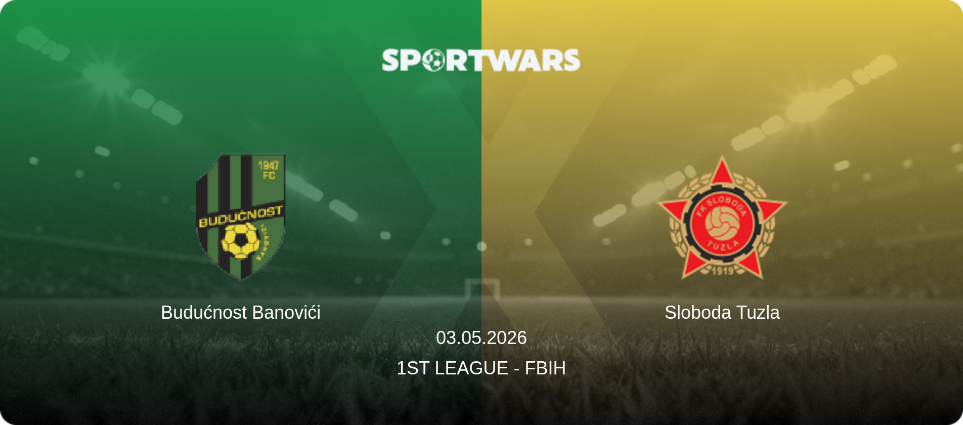 Budućnost Banovići — Sloboda Tuzla, 03.05.2026 — 1st League - FBiH (match preview)