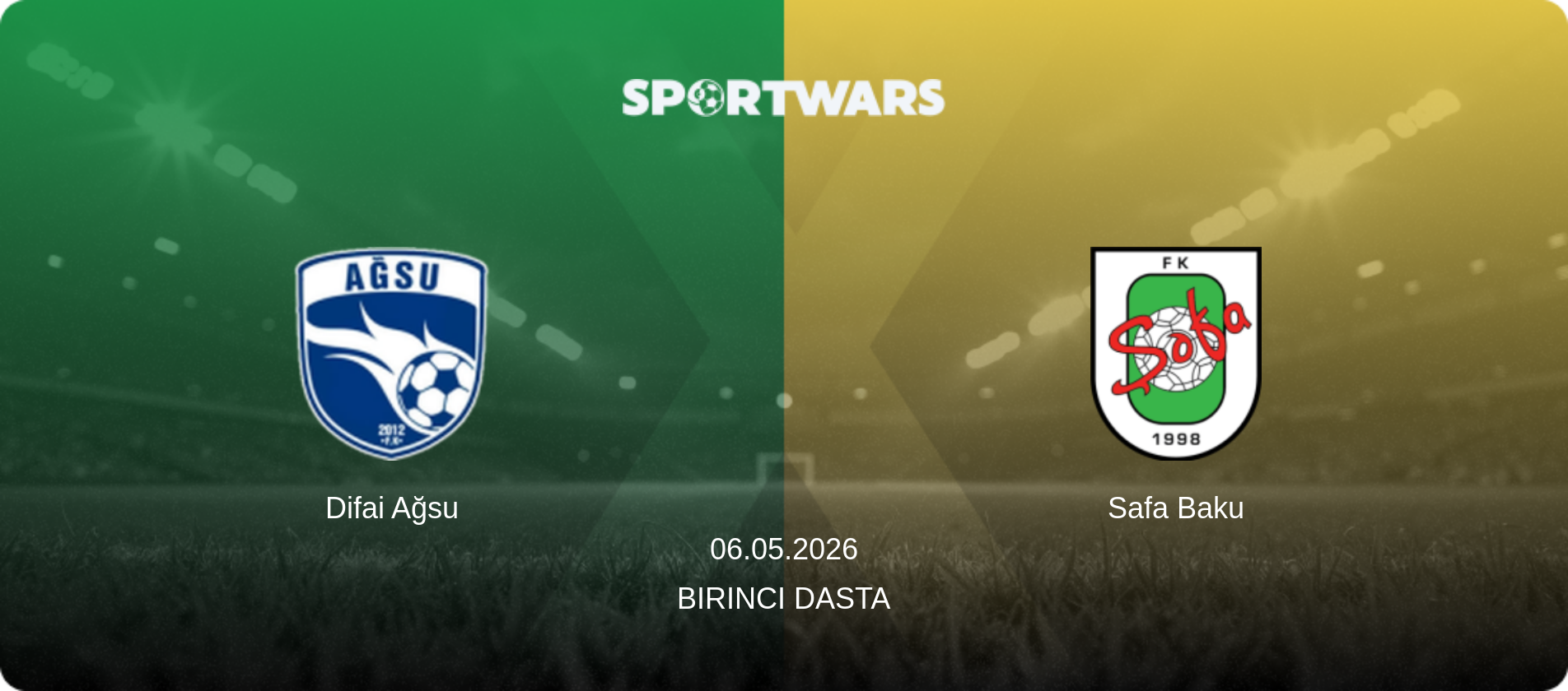 Difai Ağsu — Safa Baku, 06.05.2026 — Birinci Dasta (match preview)