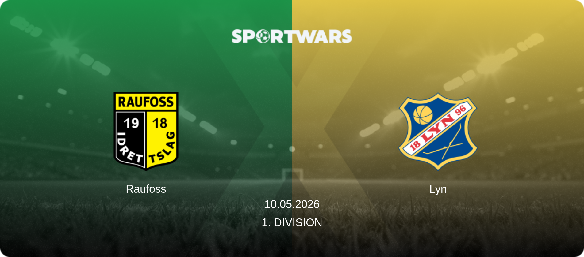 Raufoss — Lyn, 10.05.2026 — 1. Division (match preview)