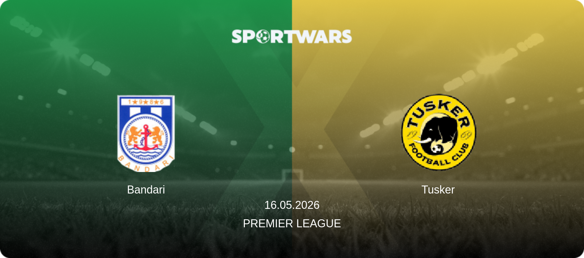 Bandari — Tusker, 16.05.2026 — Premier League (match preview)