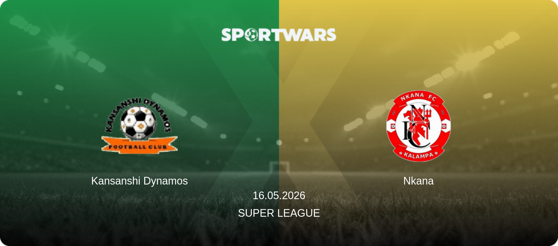 Kansanshi Dynamos — Nkana, 16.05.2026 — Super League (match preview)