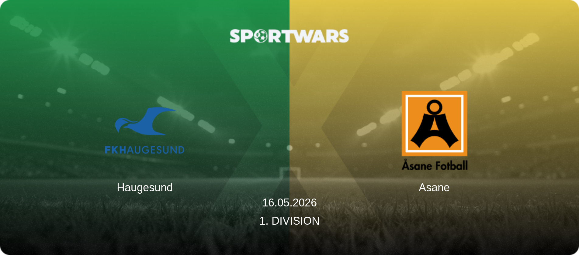 Haugesund — Asane, 16.05.2026 — 1. Division (match preview)