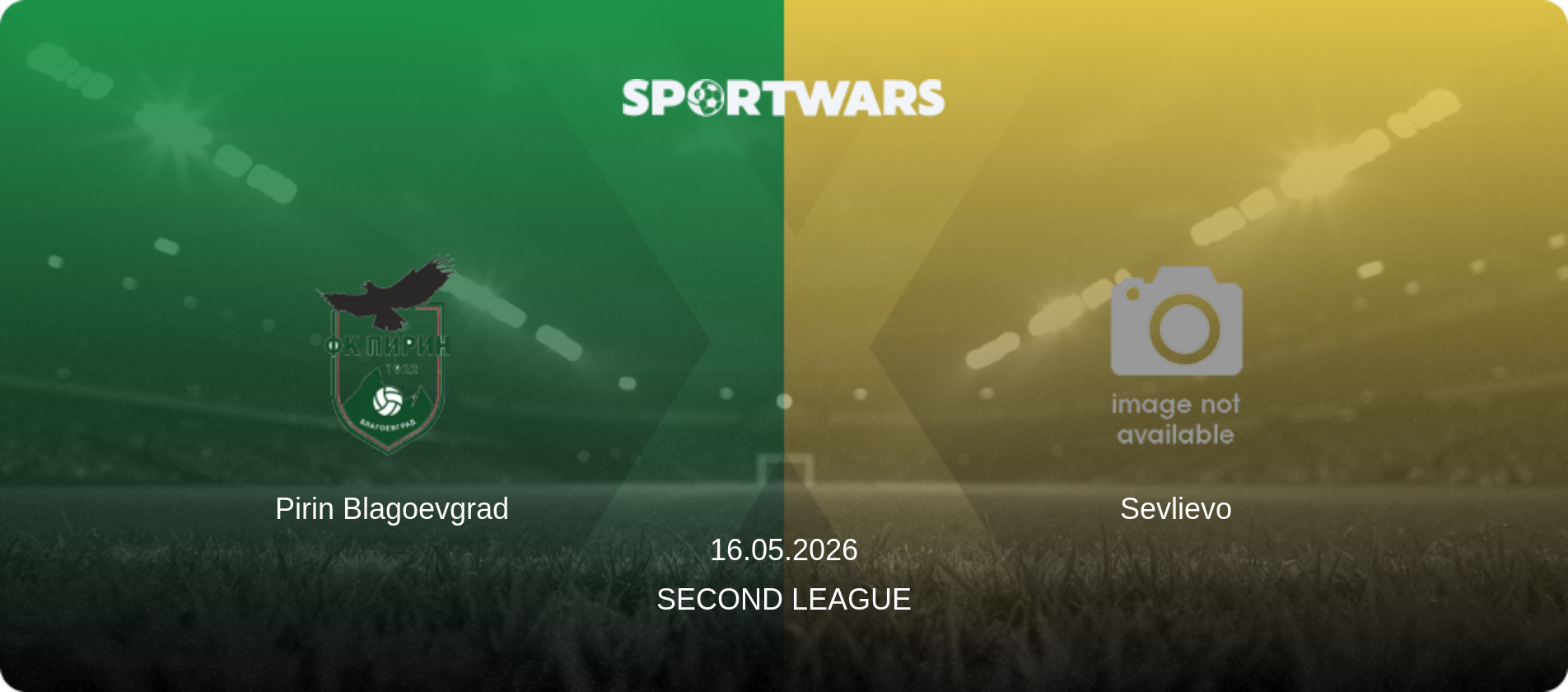 Pirin Blagoevgrad — Sevlievo, 16.05.2026 — Second League (match preview)