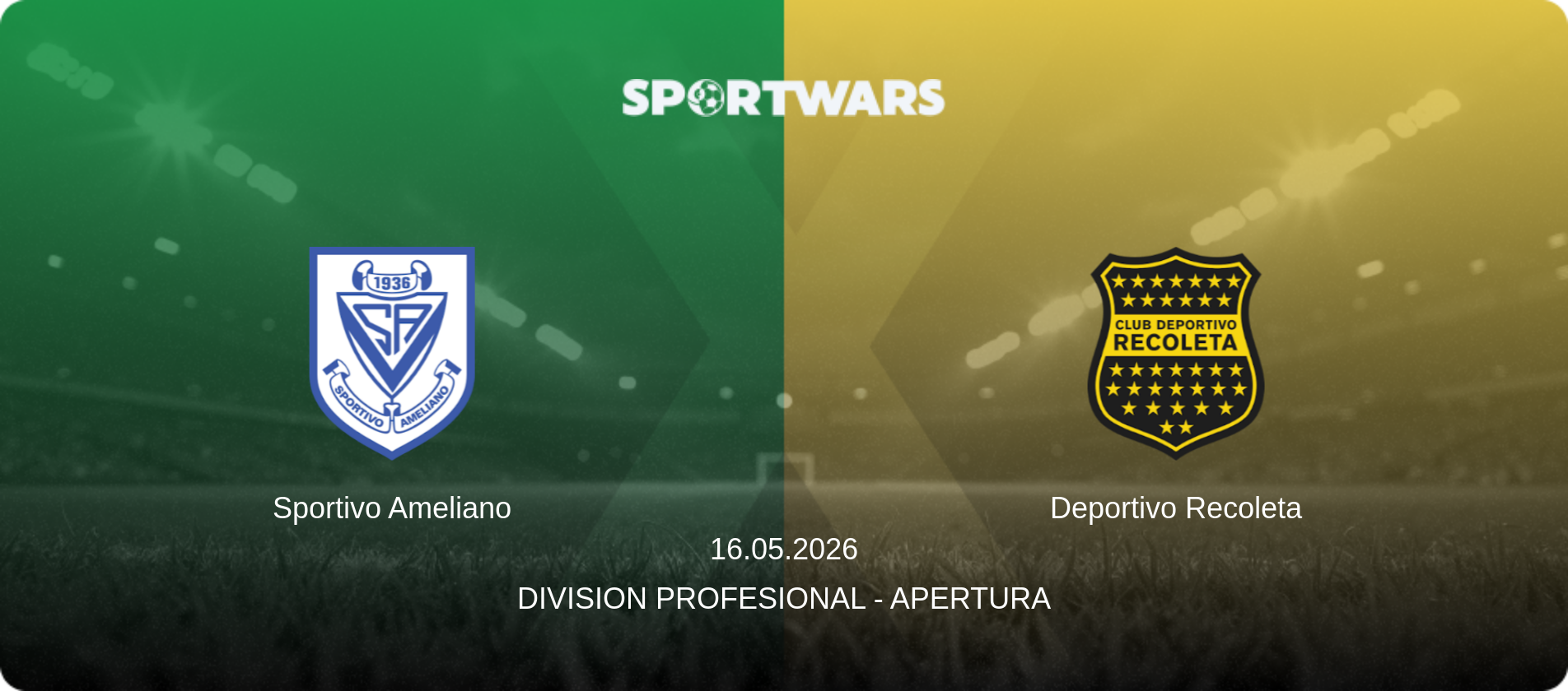 Sportivo Ameliano — Deportivo Recoleta, 16.05.2026 — Division Profesional - Apertura (match preview)