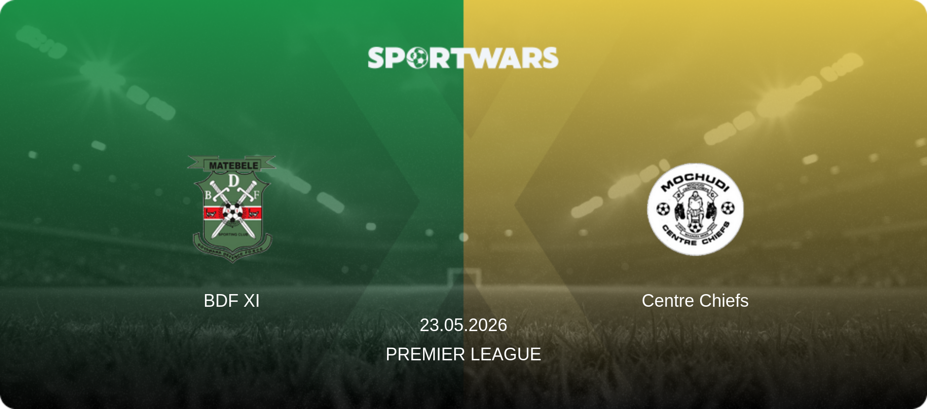 BDF XI — Centre Chiefs, 23.05.2026 — Premier League (match preview)