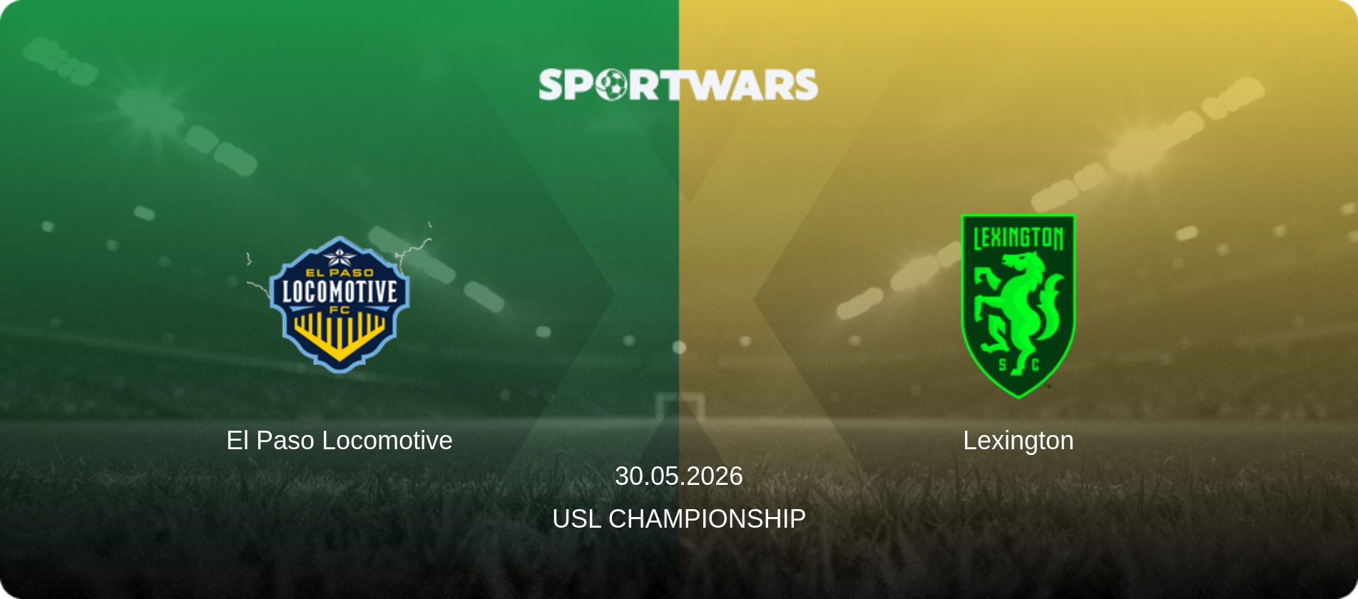 El Paso Locomotive — Lexington, 30.05.2026 — USL Championship (match preview)