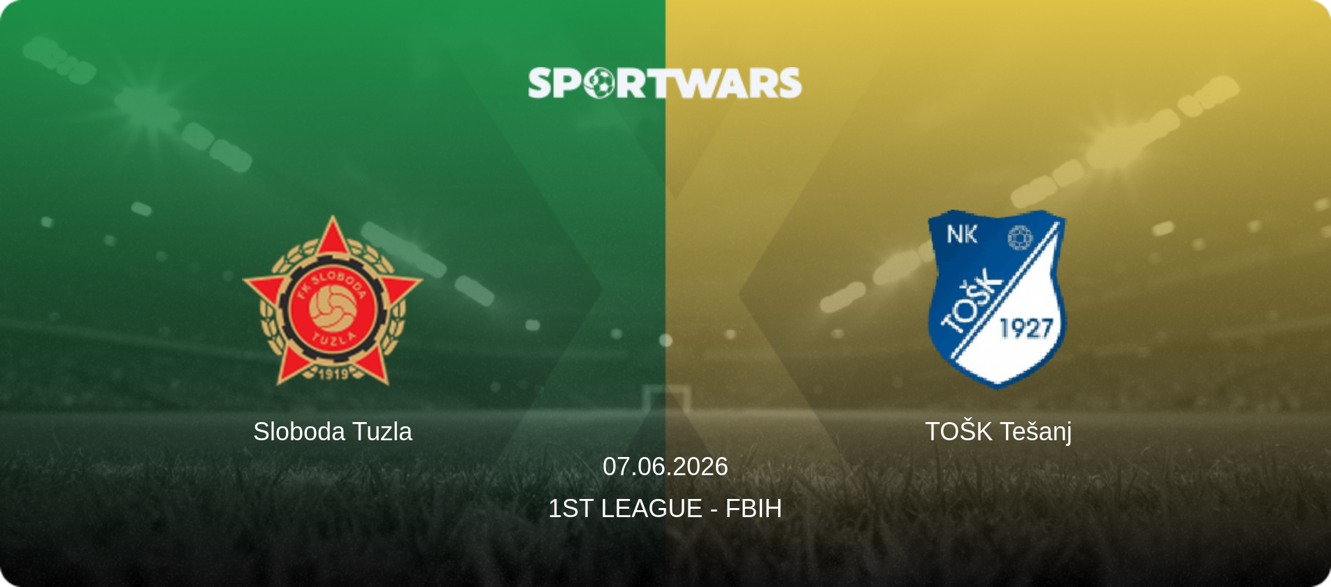 Sloboda Tuzla — TOŠK Tešanj, 07.06.2026 — 1st League - FBiH (match preview)