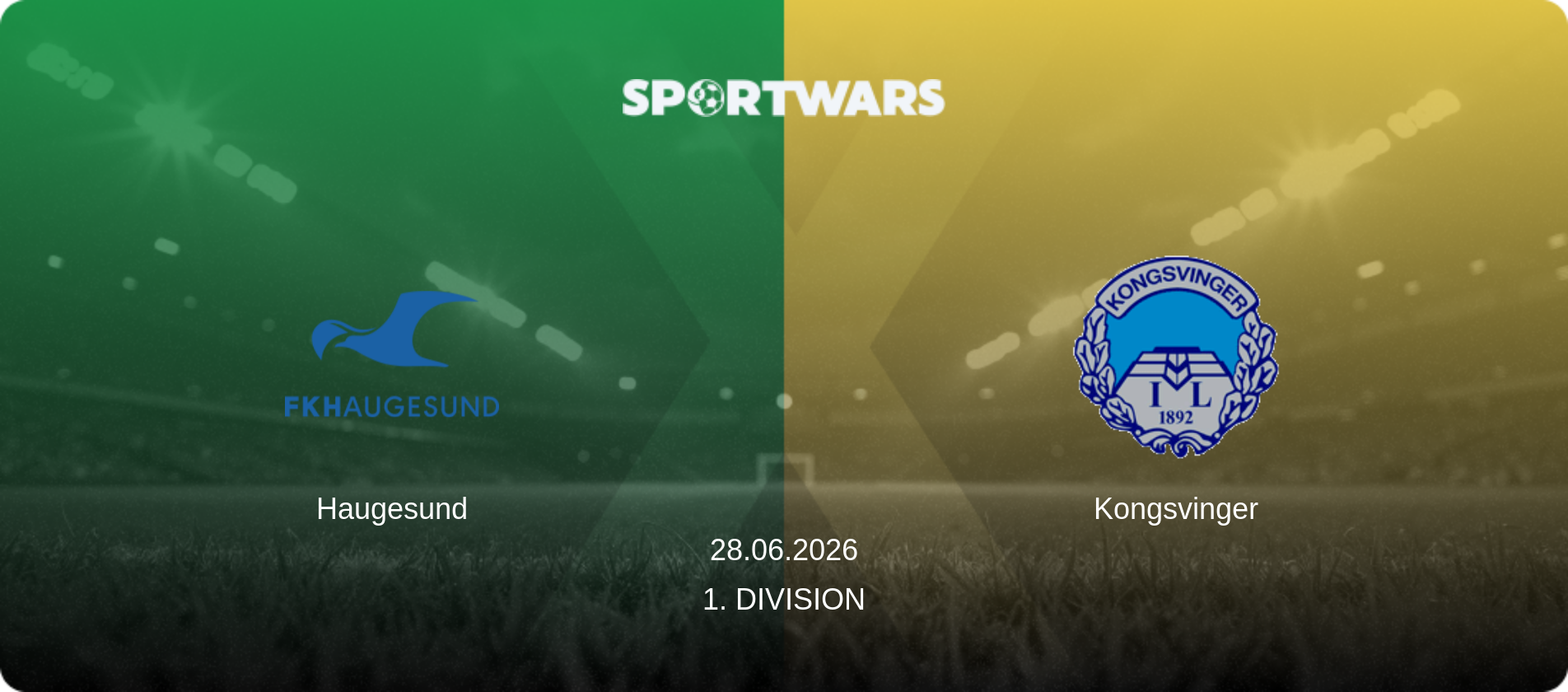Haugesund — Kongsvinger, 28.06.2026 — 1. Division (match preview)