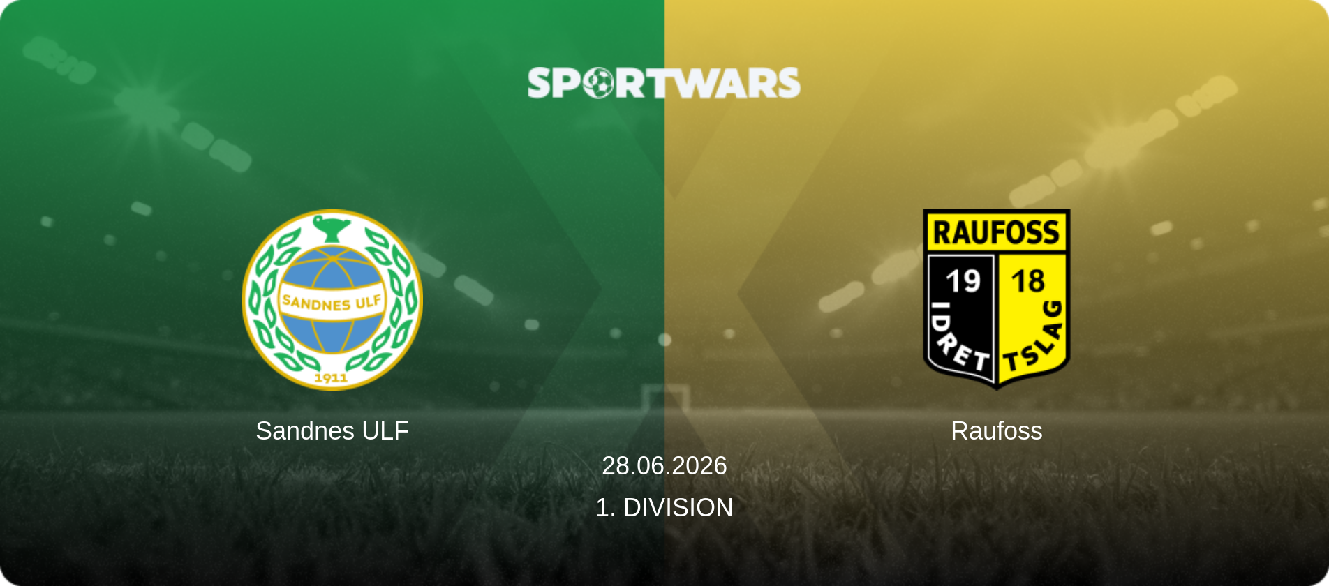 Sandnes ULF — Raufoss, 28.06.2026 — 1. Division (match preview)