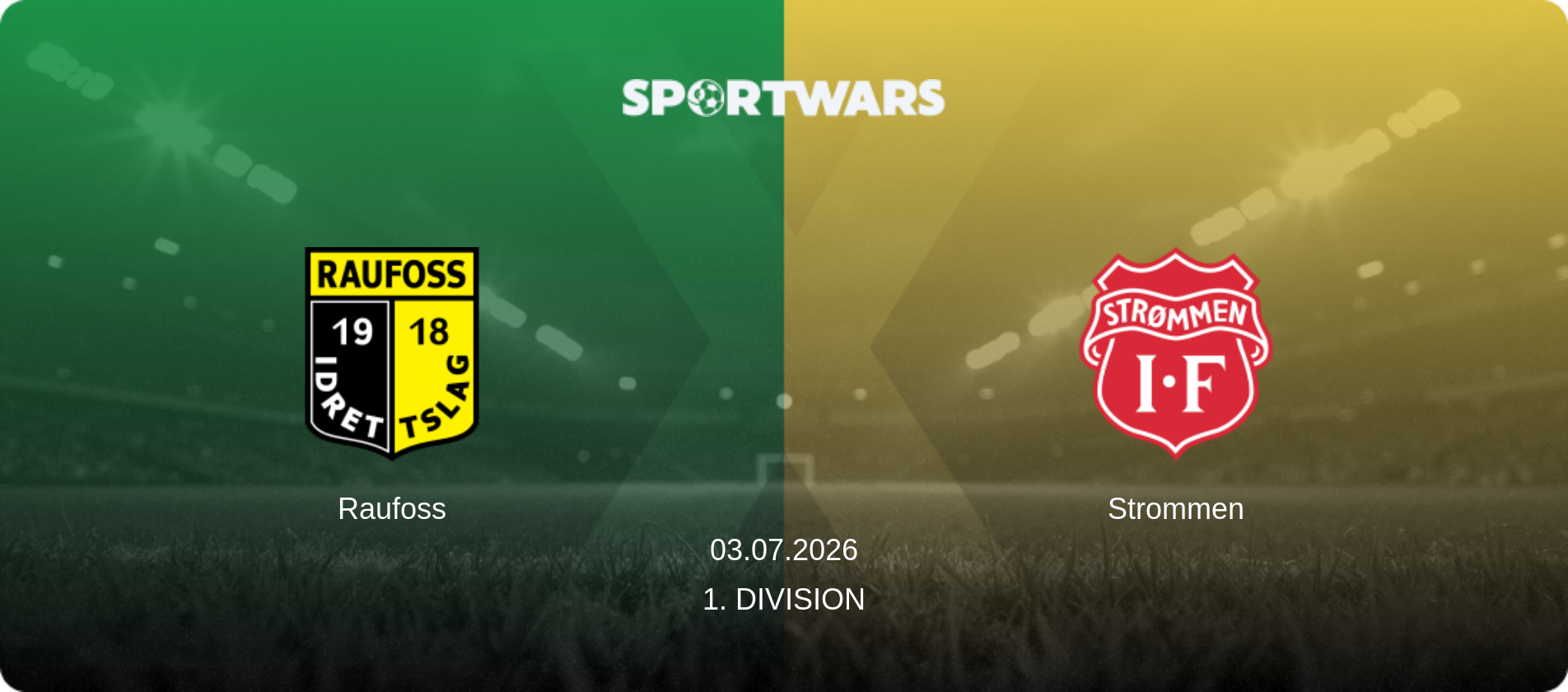 Raufoss — Strommen, 03.07.2026 — 1. Division (match preview)