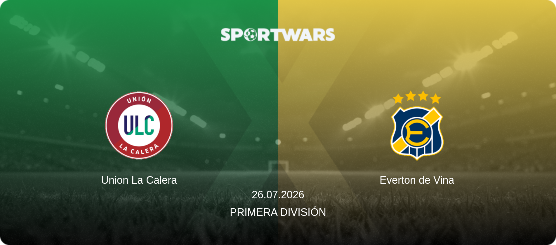 Union La Calera — Everton de Vina, 26.07.2026 — Primera División (match preview)