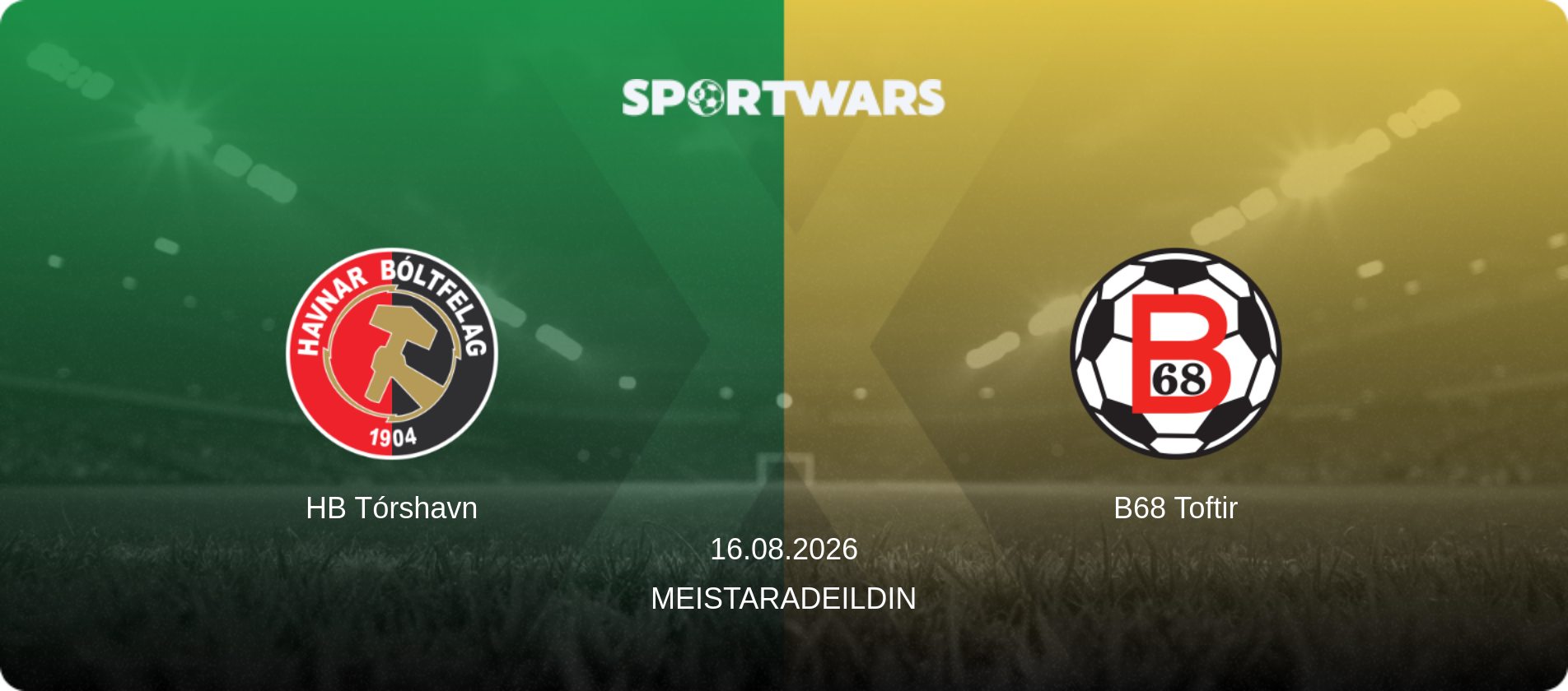 HB Tórshavn — B68 Toftir, 16.08.2026 — Meistaradeildin (match preview)