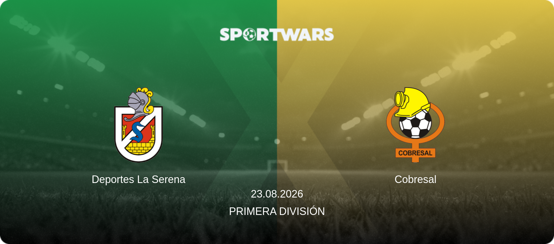 Deportes La Serena — Cobresal, 23.08.2026 — Primera División (match preview)