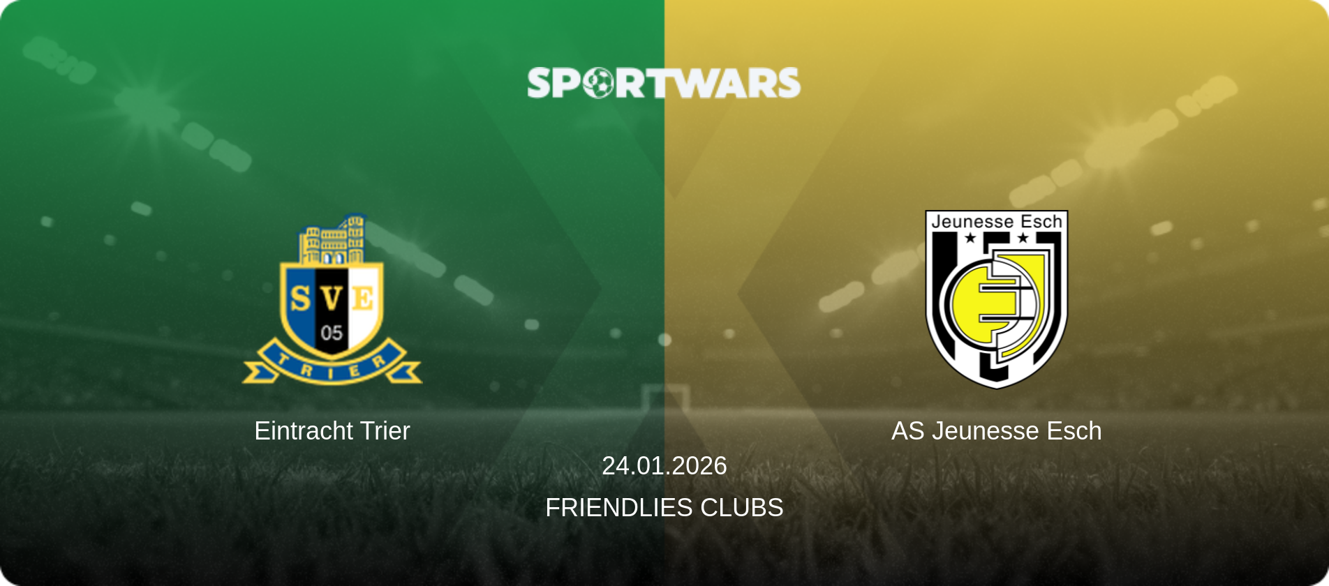 Eintracht Trier — AS Jeunesse Esch, 24.01.2026 — Friendlies Clubs (match preview)