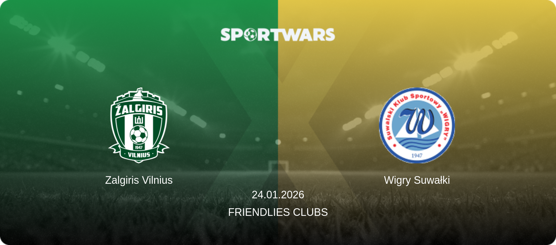 Zalgiris Vilnius — Wigry Suwałki, 24.01.2026 — Friendlies Clubs (match preview)