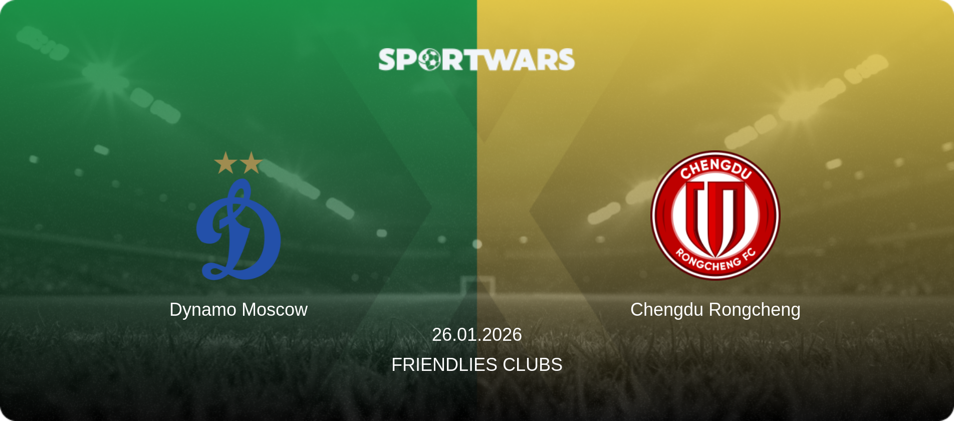 Dynamo Moscow — Chengdu Rongcheng, 26.01.2026 — Friendlies Clubs (match preview)