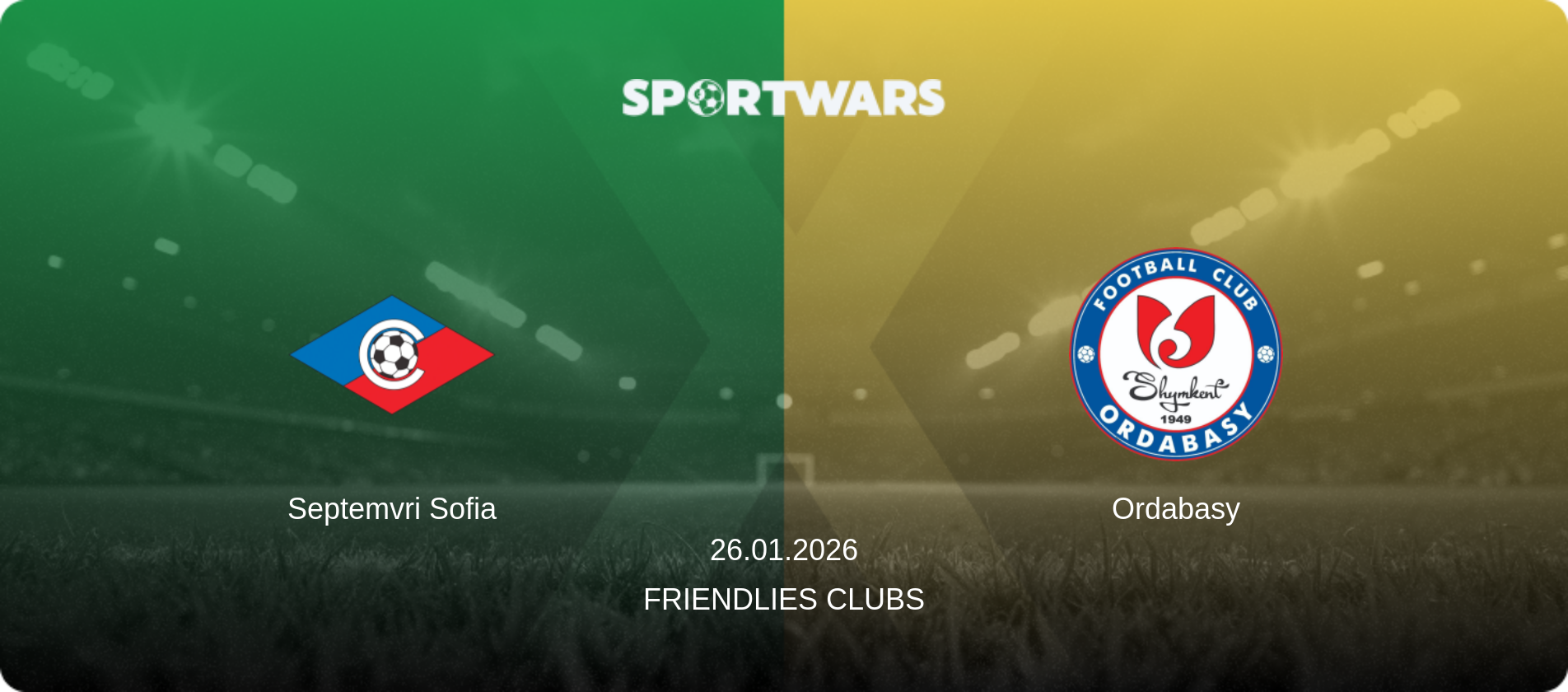 Septemvri Sofia — Ordabasy, 26.01.2026 — Friendlies Clubs (match preview)